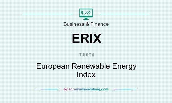 What does ERIX mean? It stands for European Renewable Energy Index