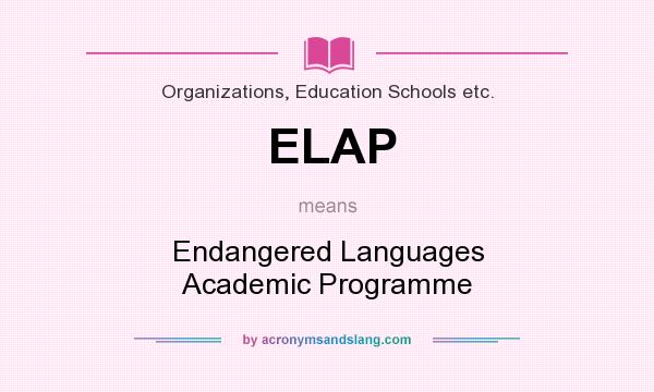 What does ELAP mean? It stands for Endangered Languages Academic Programme