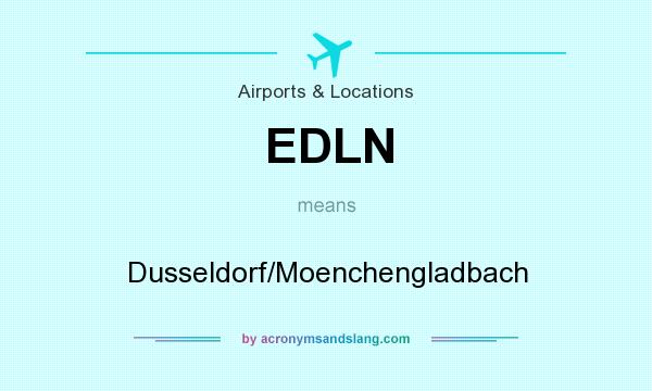 What does EDLN mean? It stands for Dusseldorf/Moenchengladbach