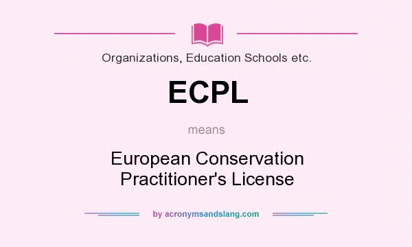 What does ECPL mean? It stands for European Conservation Practitioner`s License