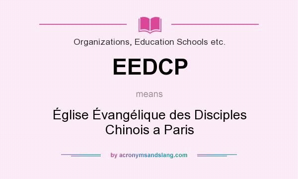 What does EEDCP mean? It stands for Église Évangélique des Disciples Chinois a Paris