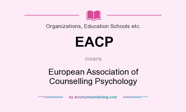 What does EACP mean? It stands for European Association of Counselling Psychology