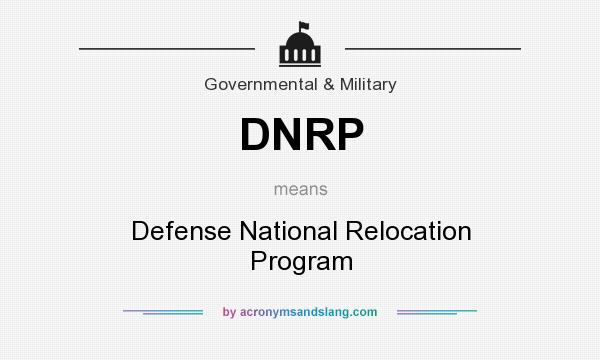 What does DNRP mean? It stands for Defense National Relocation Program