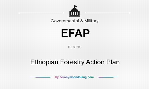What does EFAP mean? It stands for Ethiopian Forestry Action Plan