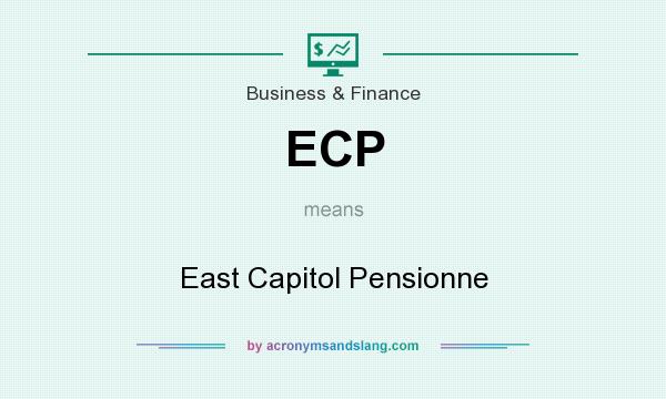 What does ECP mean? It stands for East Capitol Pensionne