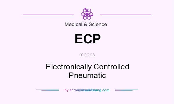 What does ECP mean? It stands for Electronically Controlled Pneumatic