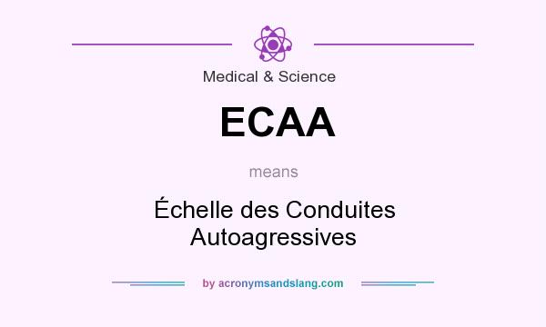 What does ECAA mean? It stands for Échelle des Conduites Autoagressives