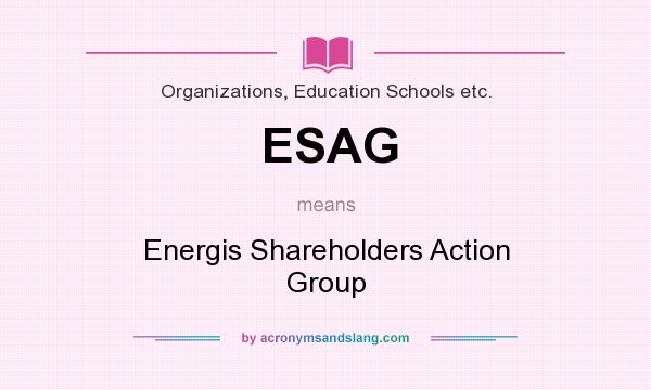 What does ESAG mean? It stands for Energis Shareholders Action Group