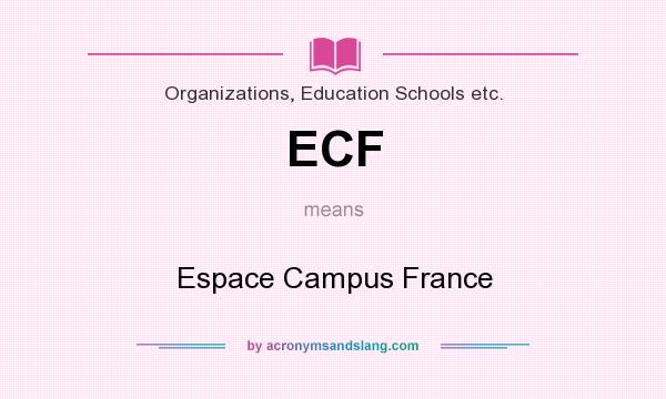 What does ECF mean? It stands for Espace Campus France
