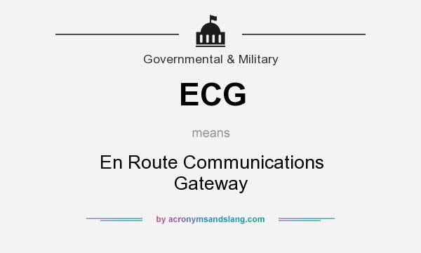 What does ECG mean? It stands for En Route Communications Gateway
