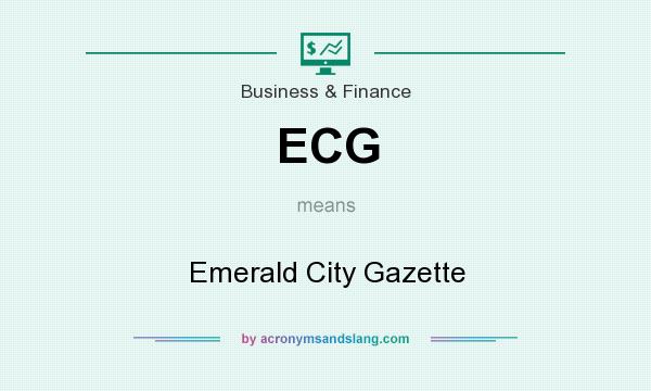 What does ECG mean? It stands for Emerald City Gazette