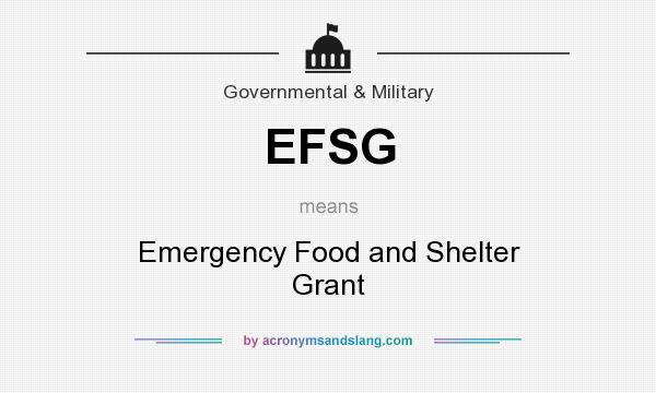 What does EFSG mean? It stands for Emergency Food and Shelter Grant