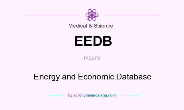 What does EEDB mean? It stands for Energy and Economic Database