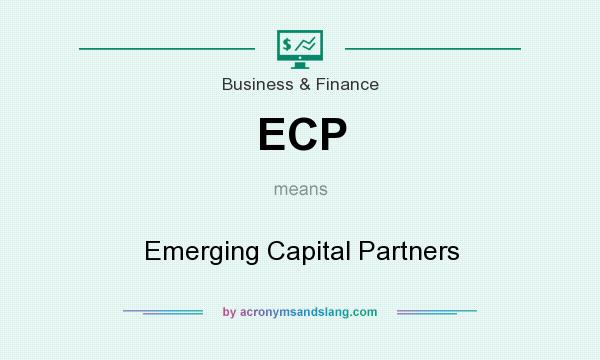 What does ECP mean? It stands for Emerging Capital Partners