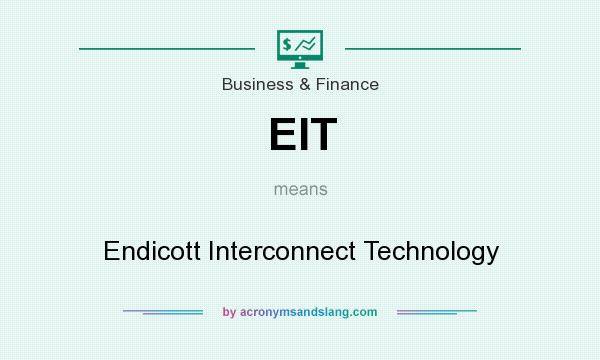 What does EIT mean? It stands for Endicott Interconnect Technology