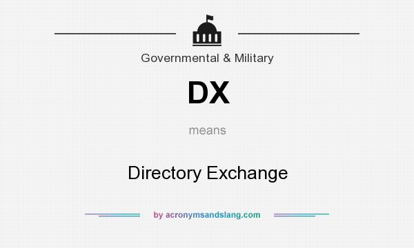 What does DX mean? It stands for Directory Exchange