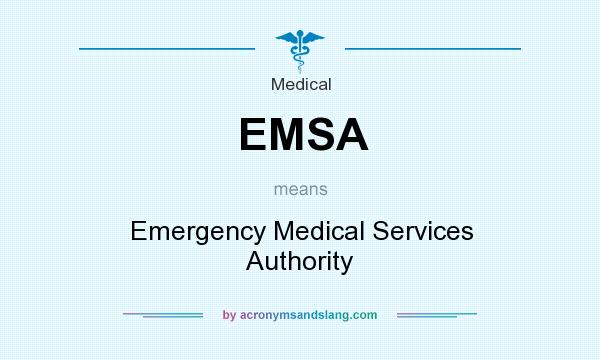 What does EMSA mean? It stands for Emergency Medical Services Authority