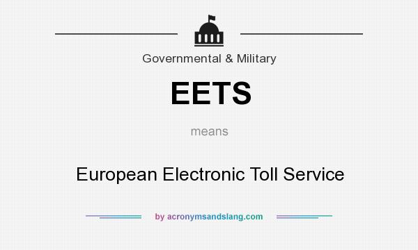 What does EETS mean? It stands for European Electronic Toll Service