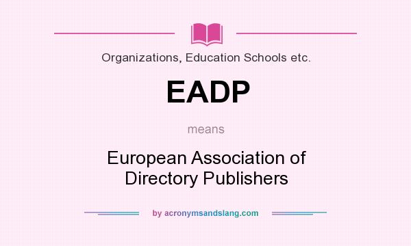 What does EADP mean? It stands for European Association of Directory Publishers