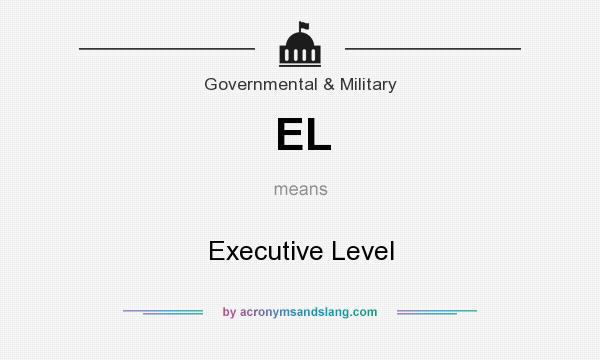 What does EL mean? It stands for Executive Level