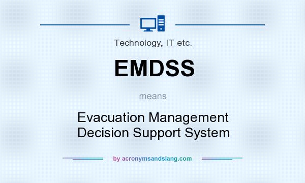 What does EMDSS mean? It stands for Evacuation Management Decision Support System