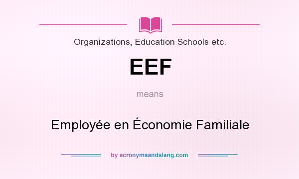What does EEF mean? It stands for Employée en Économie Familiale