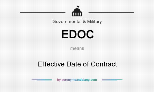 What does EDOC mean? It stands for Effective Date of Contract