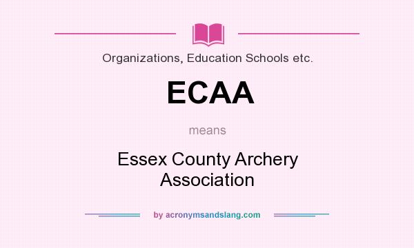 What does ECAA mean? It stands for Essex County Archery Association