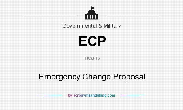 What does ECP mean? It stands for Emergency Change Proposal