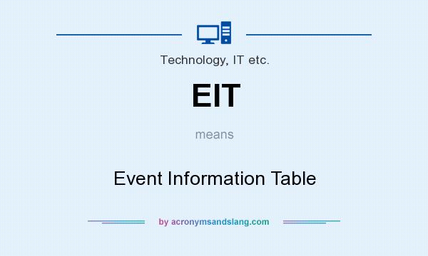What does EIT mean? It stands for Event Information Table