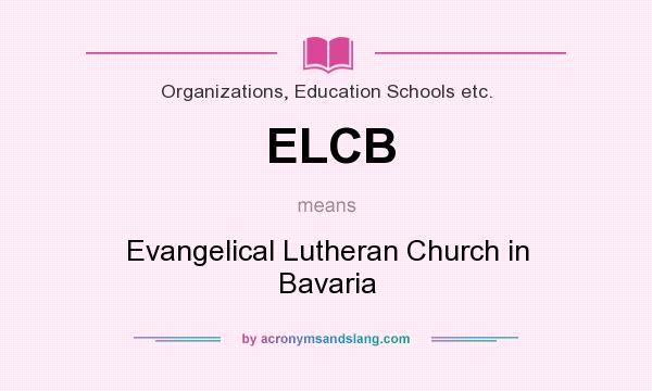 What does ELCB mean? It stands for Evangelical Lutheran Church in Bavaria