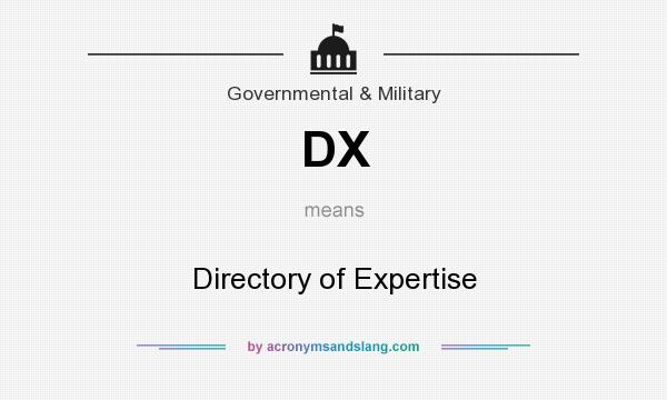 What does DX mean? It stands for Directory of Expertise