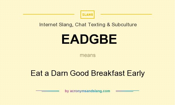 What does EADGBE mean? It stands for Eat a Darn Good Breakfast Early