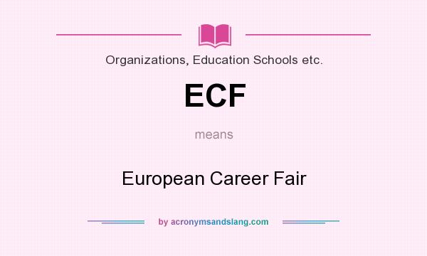 What does ECF mean? It stands for European Career Fair