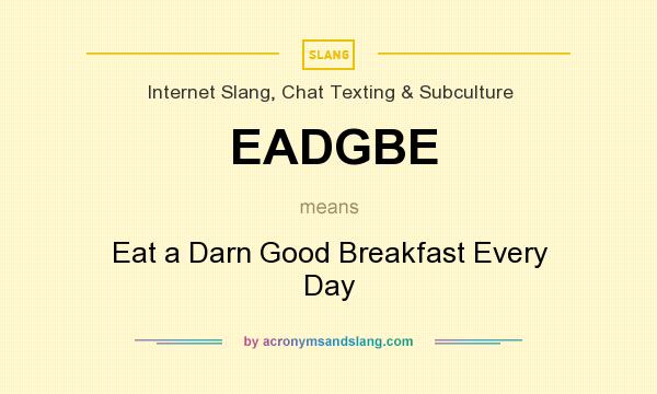 What does EADGBE mean? It stands for Eat a Darn Good Breakfast Every Day