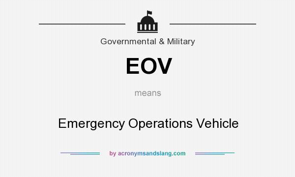 What does EOV mean? It stands for Emergency Operations Vehicle