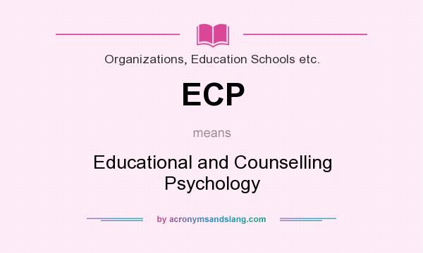 What does ECP mean? It stands for Educational and Counselling Psychology