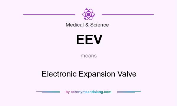 What does EEV mean? It stands for Electronic Expansion Valve