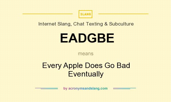 What does EADGBE mean? It stands for Every Apple Does Go Bad Eventually