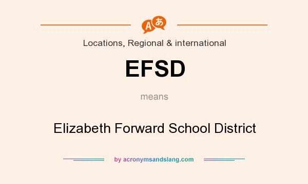 What does EFSD mean? It stands for Elizabeth Forward School District
