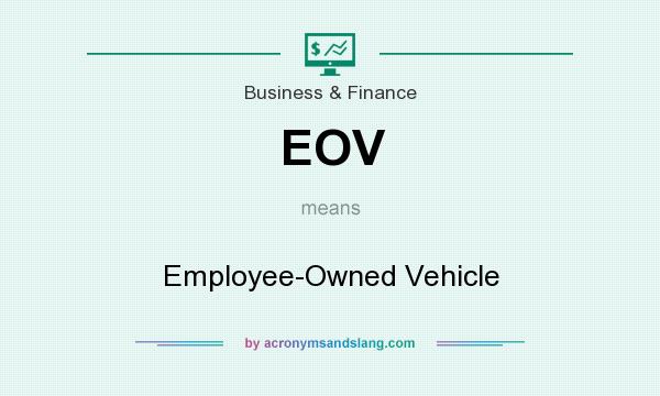 What does EOV mean? It stands for Employee-Owned Vehicle