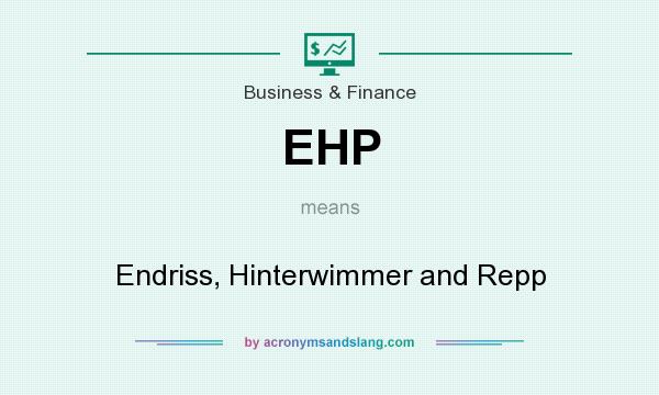 What does EHP mean? It stands for Endriss, Hinterwimmer and Repp