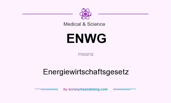 What does ENWG mean? It stands for Energiewirtschaftsgesetz