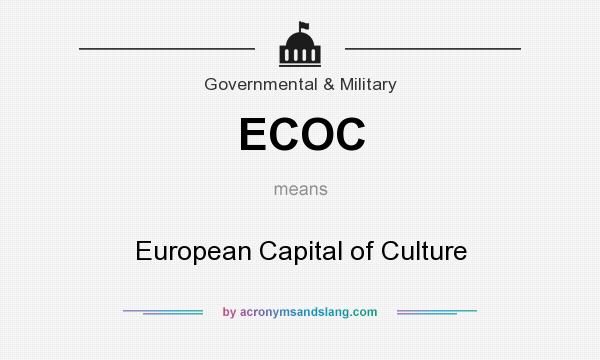 What does ECOC mean? It stands for European Capital of Culture