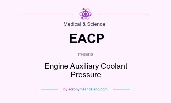 What does EACP mean? It stands for Engine Auxiliary Coolant Pressure