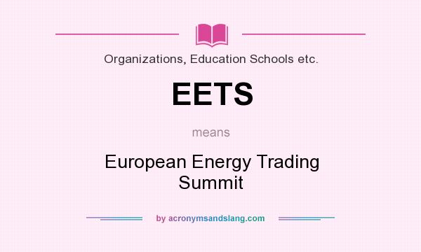 What does EETS mean? It stands for European Energy Trading Summit