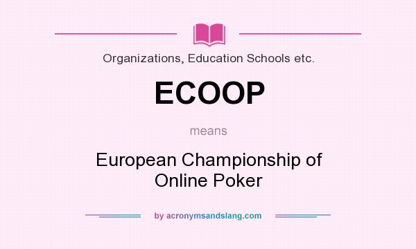 What does ECOOP mean? It stands for European Championship of Online Poker