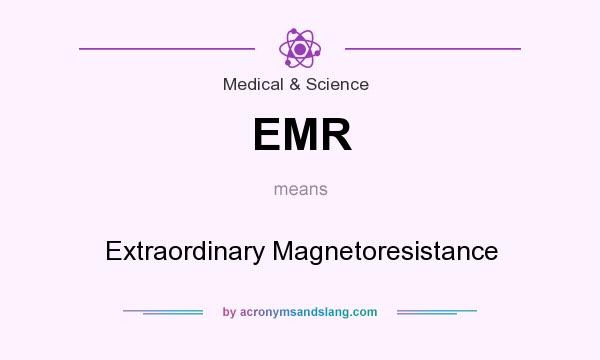 What does EMR mean? It stands for Extraordinary Magnetoresistance