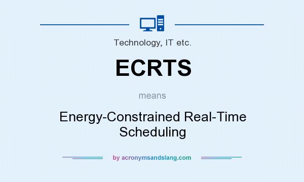 What does ECRTS mean? It stands for Energy-Constrained Real-Time Scheduling