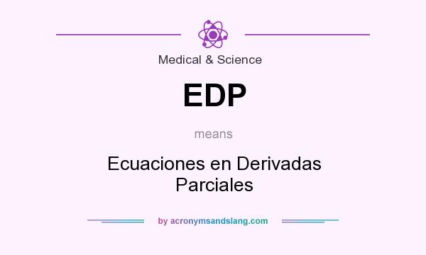 What does EDP mean? It stands for Ecuaciones en Derivadas Parciales